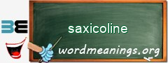 WordMeaning blackboard for saxicoline